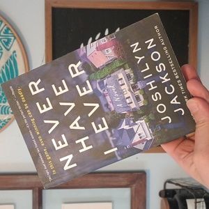 Never Have I Ever by Joshilyn Jackson